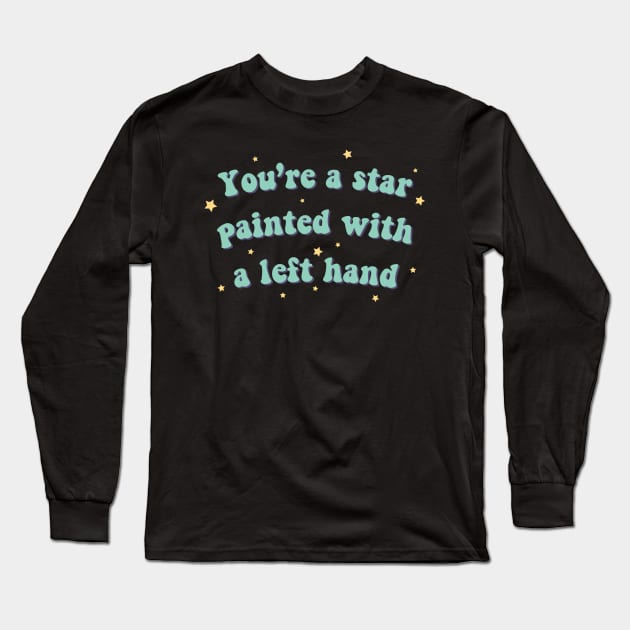 IU celebrity you're a star painted with a left hand Long Sleeve T-Shirt by Oricca